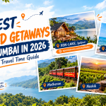 5 Best Weekend Getaways From Mumbai